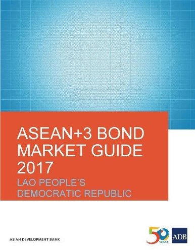 Бумажная книга «ASEAN+3 Bond Market Guide 2017: Lao People's Democratic Republic», автор Азиатский банк развития - фото №1