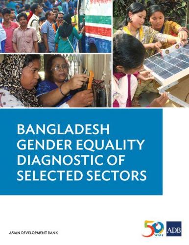Паперова книга «Bangladesh Gender Equality Diagnostic of Selected Sectors», автор Азійський банк розвитку - фото №1
