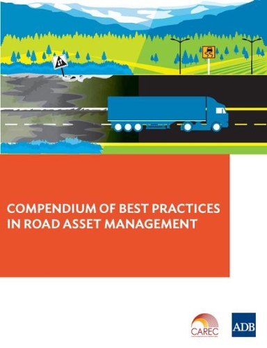 Паперова книга «Compendium of Best Practices in Road Asset Management», автор Азійський банк розвитку - фото №1