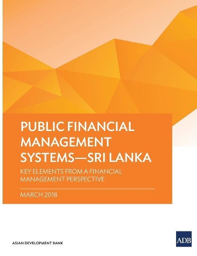 Паперова книга «Public Financial Management Systems - Sri Lanka: Key Elements from a Financial Management Perspective», автор Азійський банк розвитку - фото №1