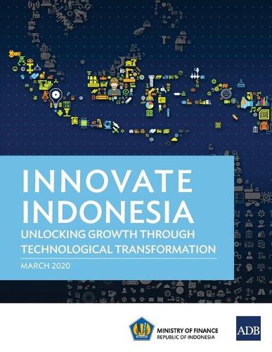 Бумажная книга «Innovate Indonesia: Unlocking Growth through Technological Transformation», автор Азиатский банк развития - фото №1