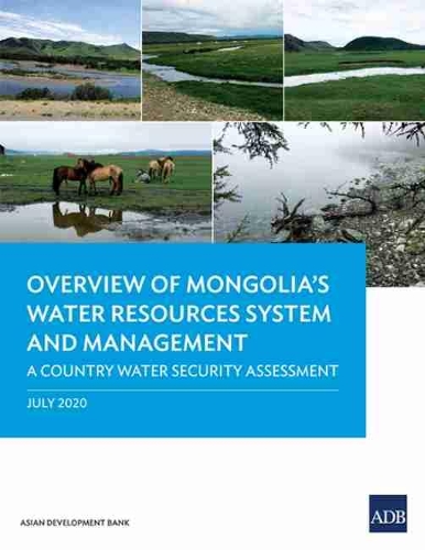 Паперова книга «Overview of Mongolia’s Water Resources System and Management: A Country Water Security Assessment», автор Азійський банк розвитку - фото №1