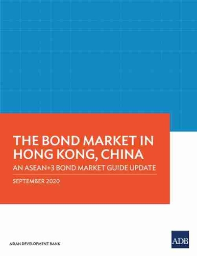Бумажная книга «The Bond Market in Hong Kong, China: An ASEAN+3 Bond Market Guide Update», автор Азиатский банк развития - фото №1