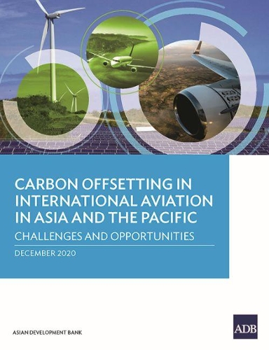 Бумажная книга «Carbon Offsetting in International Aviation in Asia and the Pacific: Challenges and Opportunities», авторов Филип Сильва, Дженис Шандро, Наджибулла Хабиб, Штефан Рау, Сюзанна Рот - фото №1