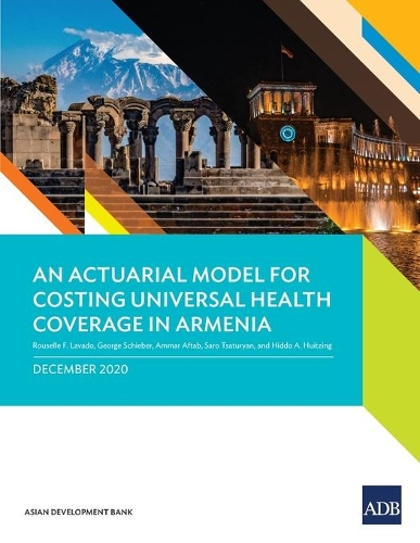 Бумажная книга «An Actuarial Model for Costing Universal Health Coverage in Armenia», авторов Аммар Афтаб, Джордж Шибер, Хиддо А. Хуитцинг, Русель Ф. Лавадо, Саро Цатурян - фото №1