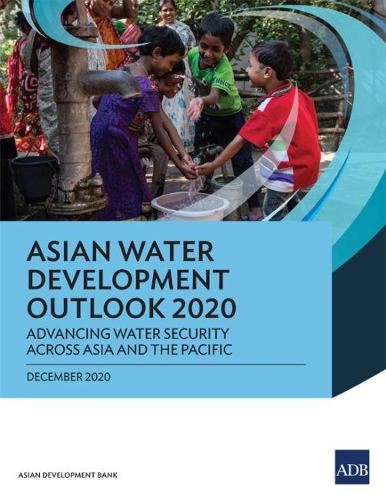Бумажная книга «Asian Water Development Outlook 2020: Advancing Water Security Across Asia and the Pacific», автор Азиатский банк развития - фото №1