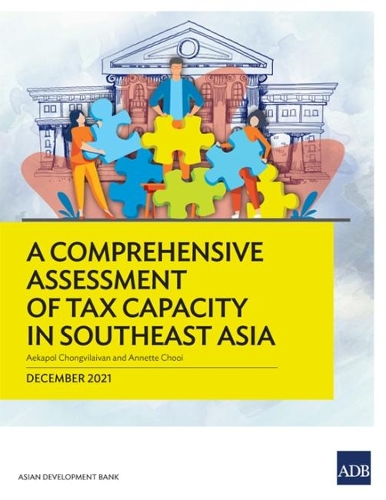 Бумажная книга «A Comprehensive Assessment of Tax Capacity in Southeast Asia», автор Азиатский банк развития - фото №1