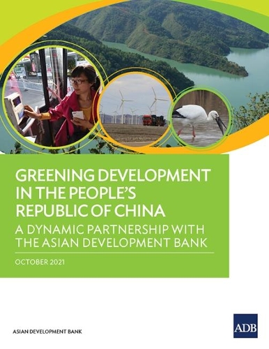 Бумажная книга «Greening Development in the People's Republic of China: A Dynamic Partnership with the Asian Development Bank», автор Азиатский банк развития - фото №1