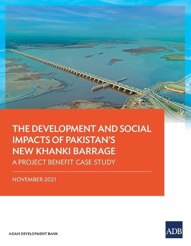 Бумажная книга «The Development and Social Impacts of Pakistan's New Khanki Barrage: A Project Benefit Case Study», автор Азиатский банк развития - фото №1