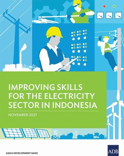 Бумажная книга «Improving Skills for the Electricity Sector in Indonesia», автор Азиатский банк развития - фото №1