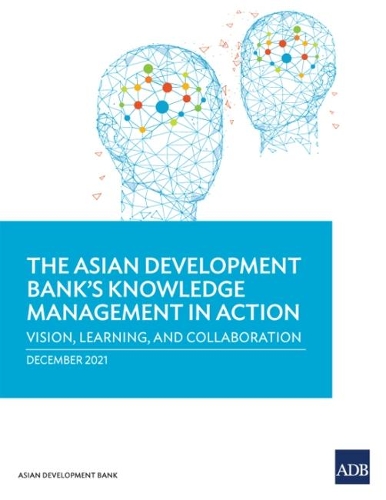 Паперова книга «The Asian Development Bank's Knowledge Management in Action: Vision, Learning, and Collaboration», автор Азійський банк розвитку - фото №1