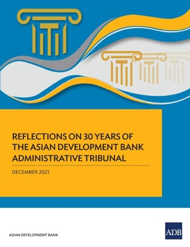Паперова книга «Reflections on 30 Years of the Asian Development Bank Administrative Tribunal», автор Азійський банк розвитку - фото №1
