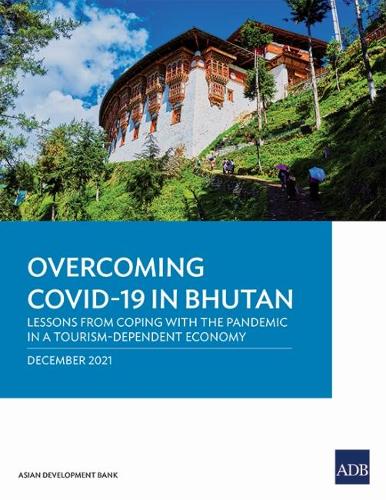 Бумажная книга «Overcoming COVID-19 in Bhutan: Lessons from Coping with the Pandemic in a Tourism-Dependent Economy», автор Азиатский банк развития - фото №1