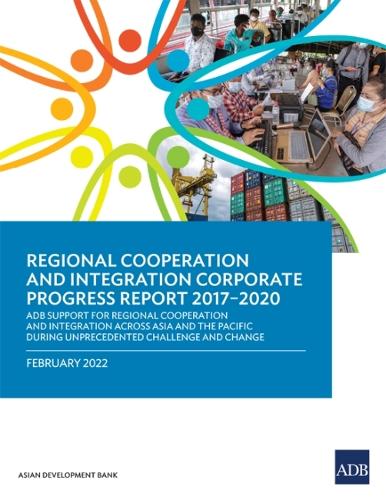 Бумажная книга «Regional Cooperation and Integration Corporate Progress Report 2017–2020: ADB Support for Regional Cooperation and Integration across Asia and the Pacific during Unprecedented Challenge and Change», автор Азиатский банк развития - фото №1
