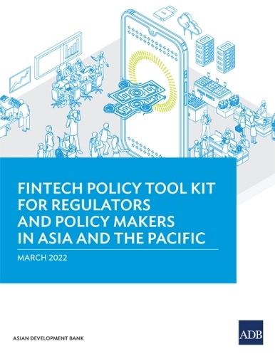 Паперова книга «Fintech Policy Tool Kit for Regulators and Policy Makers in Asia and the Pacific», автор Азійський банк розвитку - фото №1