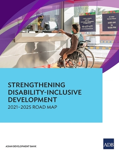 Бумажная книга «Strengthening Disability-Inclusive Development: 2021–2025 Road Map», автор Азиатский банк развития - фото №1