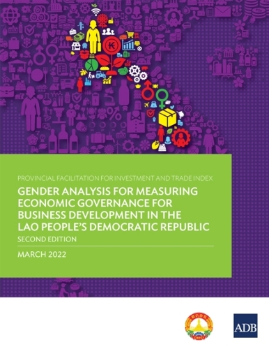Паперова книга «Provincial Facilitation for Investment and Trade Index: Gender Analysis for Measuring Economic Governance for Business Development in the Lao People's Democratic Republic—Second Edition», автор Азійський банк розвитку - фото №1