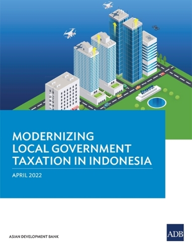 Паперова книга «Modernizing Local Government Taxation in Indonesia», автор Азійський банк розвитку - фото №1