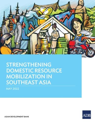 Паперова книга «Strengthening Domestic Resource Mobilization in Southeast Asia», автор Азійський банк розвитку - фото №1