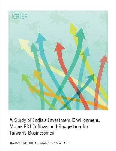 Бумажная книга «A Study of India’s Investment Environment, Major FDI Inflows and Suggestion for Taiwan’s Businessmen», авторов Манси Кедиа Джаджу, Раджат Катхурия - фото №1