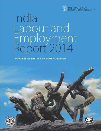Паперова книга «India Labour and Employment Report 2014: Workers in the Era of Globalization», автор Інститут людського розвитку - фото №1
