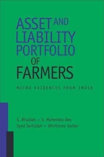 Бумажная книга «Asset and Liability Portfolio of Farmers: Micro Evidences from India», авторов Дхритри Саркар, С. Бисалия, Саид Сайфулла - фото №1