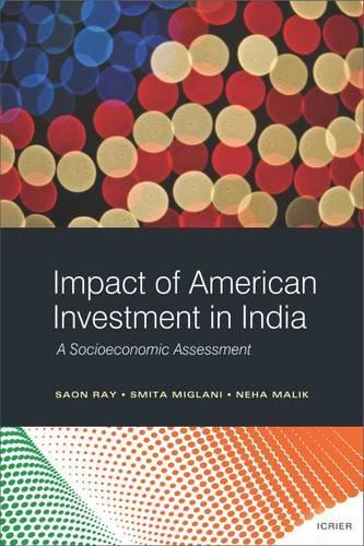 Бумажная книга «Impact of American Investment in India: A Socioeconomic Assessment», авторов Неха Малик, Саон Рэй, Смита Миглани - фото №1