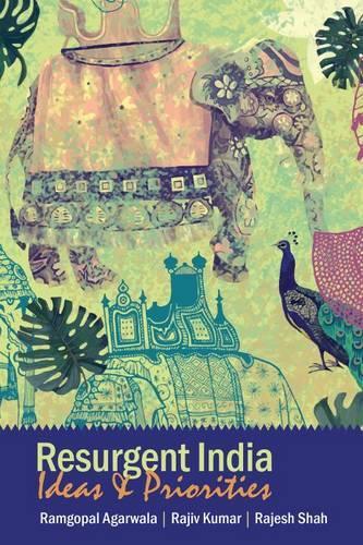 Бумажная книга «Resurgent India: Ideas & Priorities», авторов Раджеш Шах, Рамгопал Агарвала - фото №1