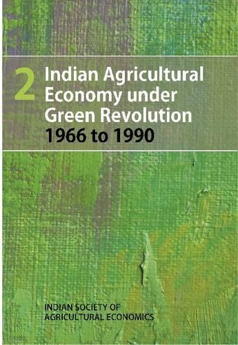 Бумажная книга «Indian Agricultural Economy under Green Revolution 1966 to 1990: Volume 2», автор Индийское общество сельскохозяйственной экономики - фото №1