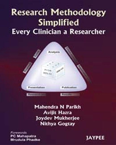 Паперова книга «Research Methodology Simplified: Every Clinician a Researcher», авторів Авіджит Хазра, Джойдев Мукерджі, Махендра Н. Паріх, Нітья Гогтай - фото №1