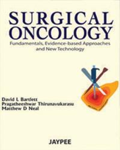 Бумажная книга «Surgical Oncology: Fundamentals, Evidence-Based Approaches and New Technology», авторов Дэвид Л Бартлетт, Мэтью Д. Нил, Прагатешвар Тирунавукараш - фото №1