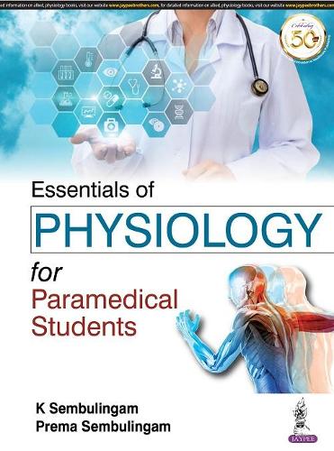 Бумажная книга «Essentials of Physiology for Paramedical Students», авторов K Сембулингам, Према Сембулингам - фото №1