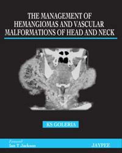 Бумажная книга «The Management of Haemangiomas and Vascular Malformations of Head and Neck», автор К. С. Голерия - фото №1