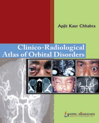 Бумажная книга «Clinico-Radiological Atlas of Orbital Disorders», автор Апджит Каур Чхабра - фото №1