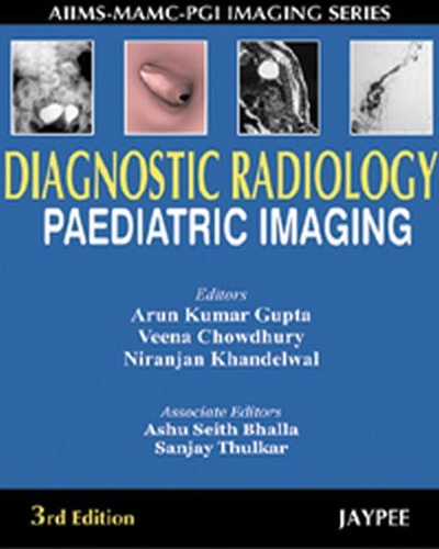 Паперова книга «Diagnostic Radiology: Paediatric Imaging», авторів Арун Джумар Гупта, Ніранджан Ханделвал, Віна Чаудхурі - фото №1