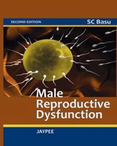 Бумажная книга «Male Reproductive Dysfunction», автор С. К. Басу - фото №1