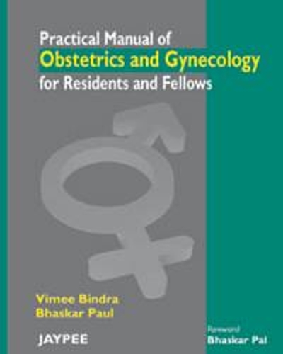 Паперова книга «Practical Manual of Obstetrics and Gynecology for Residents and Fellows», авторів Бхаскар Пол, Віме Біндра - фото №1