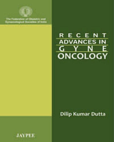 Бумажная книга «Recent Advances in Gyne-Oncology», автор Дилип Кумар Дутта - фото №1