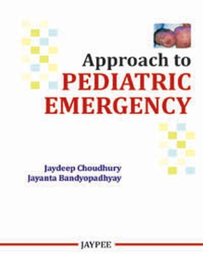 Паперова книга «Approach to Pediatric Emergency», авторів Джаянта Бандіопадх'яй, Джайдіп Чоудхурі - фото №1