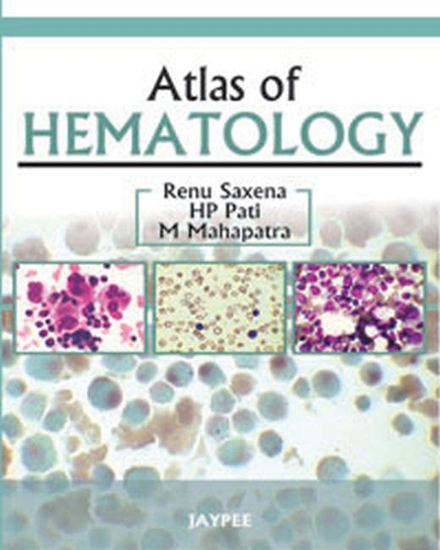 Бумажная книга «Atlas of Hematology», авторов Г. П. Пати, М Махапатра, Рену Саксена - фото №1