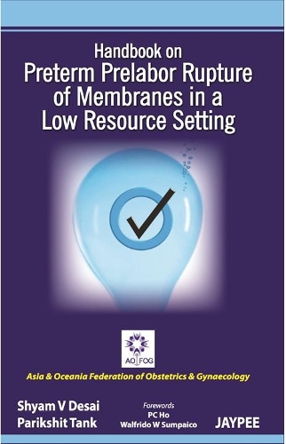 Паперова книга «Handbook on Preterm Prelabor Rupture of Membranes in a Low Resource Setting», авторів Парікшіт Танк, Ш'ям В. Десаї - фото №1