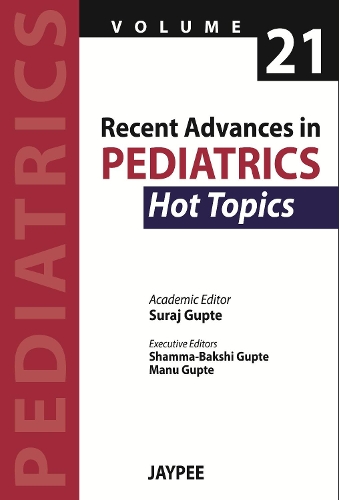 Паперова книга «Recent Advances in Pediatrics - 21 - Hot Topics», автор Сурадж Гупте - фото №1