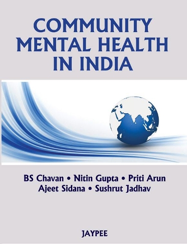 Бумажная книга «Community Mental Health in India», авторов Аджит Сидана, БС Чаван, Нитин Гупта, Прити Арун, Сушрут Джадхав - фото №1