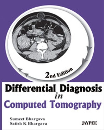 Паперова книга «Differential Diagnosis In Computed Tomography», авторів Сатіш К. Бхаргава, Суміт Бхаргава - фото №1