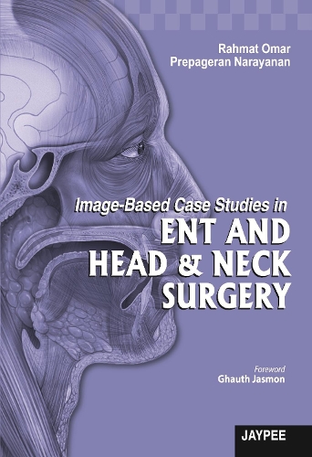 Бумажная книга «Image-Based Case Studies in ENT and Head & Neck Surgery», авторов Препагеран Нараянан, Рахмат Омар - фото №1