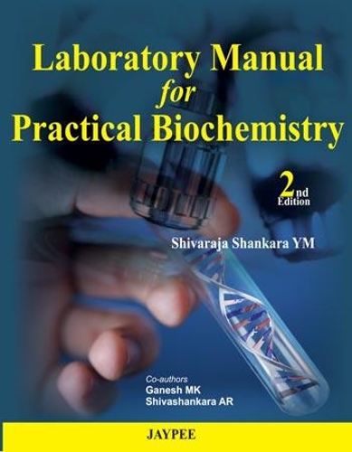 Бумажная книга «Laboratory Manual for Practical Biochemistry», авторов Ганеш МК, Шивараджа Шанкара Й.М., Шивашанкара А.Р. - фото №1