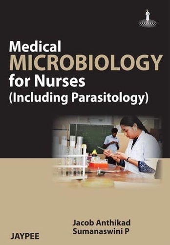 Бумажная книга «Medical Microbiology for Nurses: Including Parasitology», автор Джейкоб Антикад - фото №1