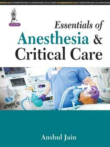 Бумажная книга «Essentials of Anesthesia & Critical Care», автор Аншул Джайн - фото №1