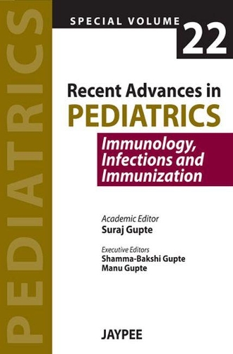 Бумажная книга «Recent Advances in Pediatrics - Special Volume 22 - Immunology, Infections and Immunization», автор Сурадж Гупте - фото №1