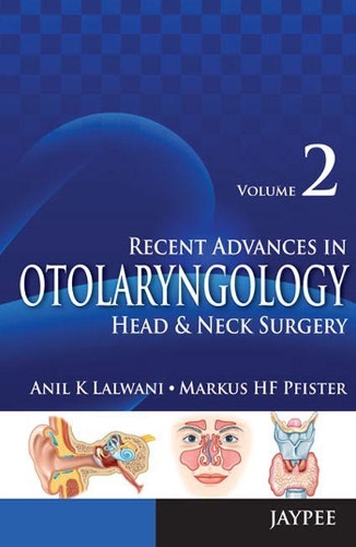Паперова книга «Recent Advances in Otolaryngology: Head & Neck Surgery», авторів Аніл К. Лалвані, Маркус Г. Ф. Пфістер - фото №1